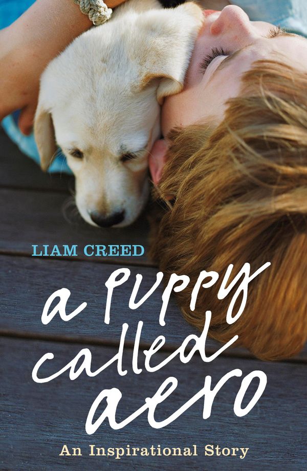 Cover Art for 9780719523335, A Puppy Called Aero: An Inspirational Story by Liam Creed