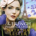 Cover Art for 9780733640049, The French Photographer by Natasha Lester