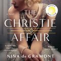 Cover Art for 9781250836694, The Christie Affair by Nina De Gramont