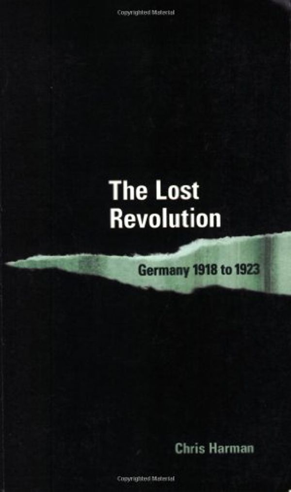 Cover Art for 9781931859080, The Lost Revolution by Chris Harman