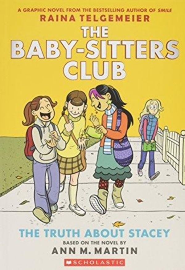 Cover Art for 9780545813891, The Truth About Stacey: Full Color Edition (The Baby-Sitters Club Graphix) by Ann M. Martin