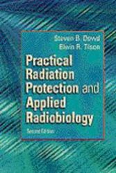 Cover Art for 9780721675237, Practical Radiation Protection and Applied Radiobiology by Steven B. Dowd