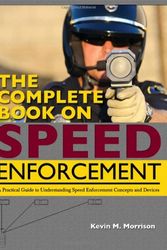 Cover Art for 9780398087333, The Complete Book on Speed Enforcement by Kevin M. Morrison