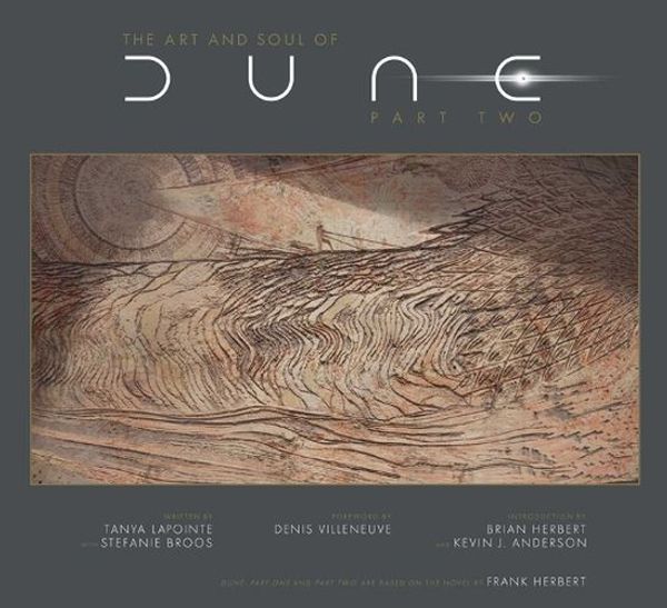 Cover Art for 9798886630718, The Art and Soul of Dune: Part Two by Lapointe, Tanya, Broos, Stefanie