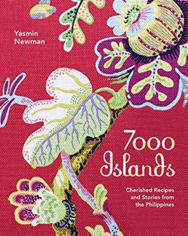 Cover Art for 9781743794913, 7000 Islands: A Food Portrait of the Philippines by Yasmin Newman