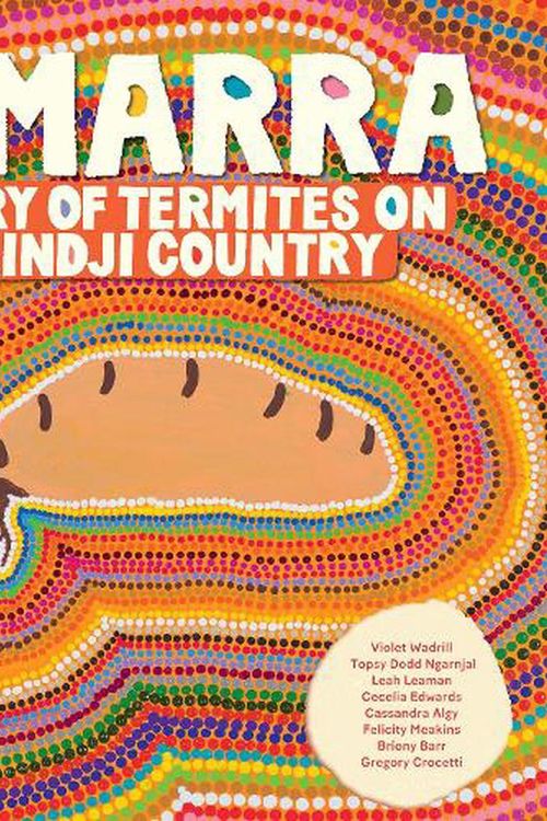 Cover Art for 9781741178302, Tamarra: A Story of Termites on Gurindji Country by Wadrill, Violet, Dodd Ngarnjal, Topsy, Leaman, Leah, Edwards, Cecelia, Algy, Cassandra, Meakins, Felicity, Barr, Briony, Crocetti, Gregory