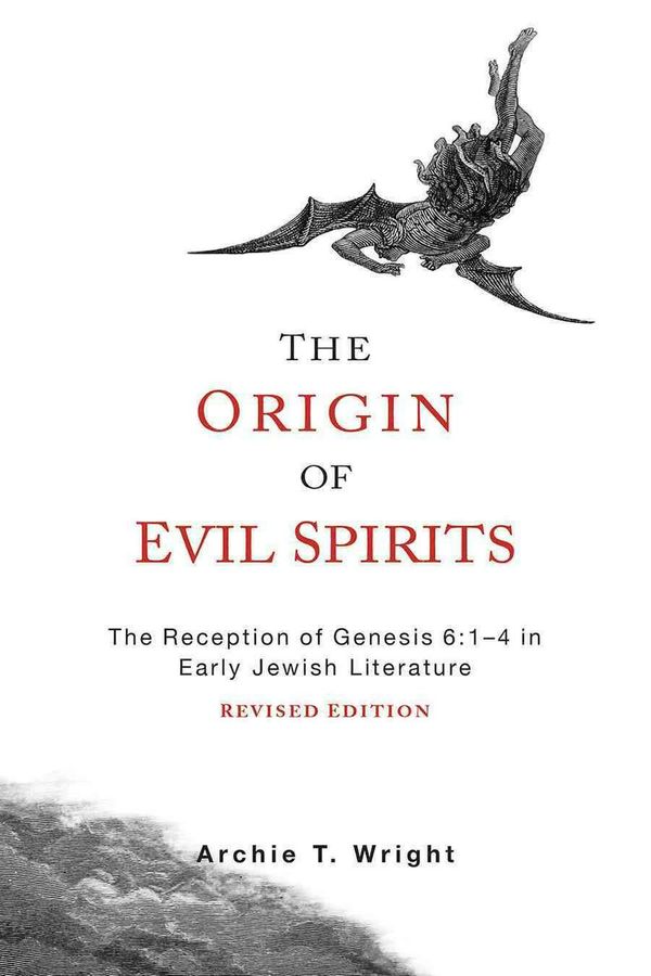Cover Art for 9781451490329, The Origin of Evil SpiritsThe Reception of Genesis 6:1-4 in Early Jewish ... by Archie T. Wright