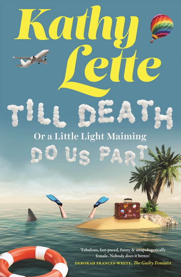 Cover Art for 9781761042171, Till Death, or a Little Light Maiming, Do Us Part by Kathy Lette