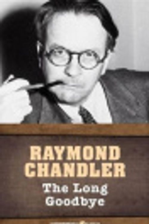 Cover Art for 9781443447607, The Long Goodbye by Raymond Chandler
