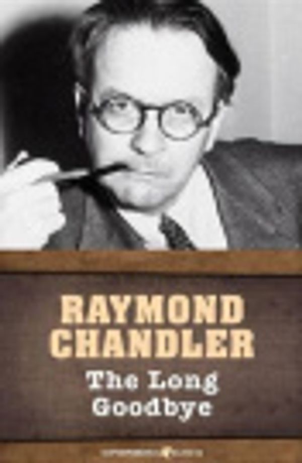 Cover Art for 9781443447607, The Long Goodbye by Raymond Chandler