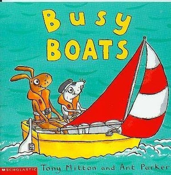 Cover Art for 9780439537797, Busy Boats by Tony Mitton