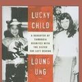 Cover Art for 9781613831496, Lucky Child by Loung Ung