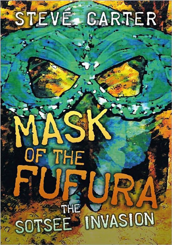 Cover Art for 9781452073415, Mask of the Fufura by Steve Carter