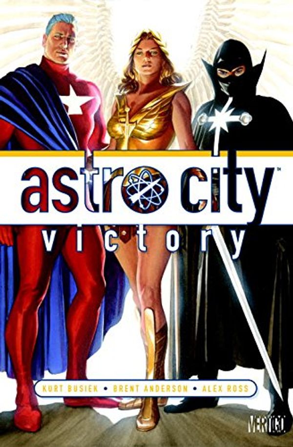 Cover Art for 9781401254605, Astro City: Victory by Kurt Busiek