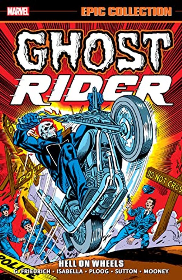 Cover Art for B09RSSW9VH, Ghost Rider Epic Collection: Hell On Wheels (Ghost Rider (1973-1983)) by Gary Friedrich, Tony Isabella, Doug Moench, Marv Wolfman, Len Wein