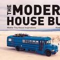 Cover Art for 9781682682500, The Modern House Bus: Mobile Tiny House Inspirations by Kimberley Mok
