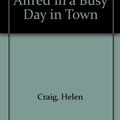 Cover Art for 9781564023803, A Busy Day in Town by Helen Craig