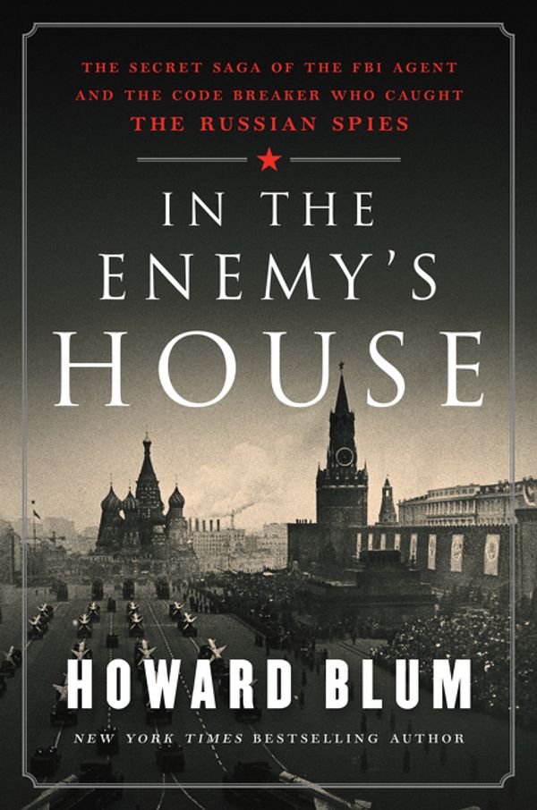 Cover Art for 9780062458247, In the Enemy's House by Howard Blum