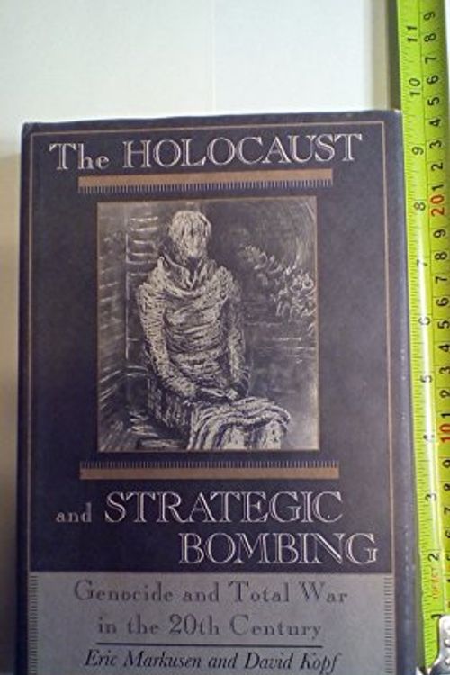 Cover Art for 9780813375328, The Holocaust and Strategic Bombing by Eric Markusen
