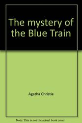 Cover Art for B001AWC45Q, The Mystery of The Blue Train by Agatha Christie