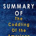 Cover Art for 9798689317359, Summary The Coddling of the American Mind: By Greg Lukianoff, Jonathan Haidt by Alma Duncan