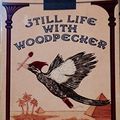 Cover Art for 9780283987144, Still Life with Woodpecker by Tom Robbins
