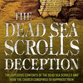 Cover Art for 9780099257035, The Dead Sea Scrolls Deception by Michael Baigent, Richard Leigh