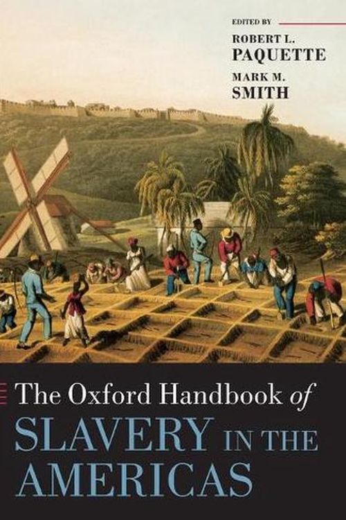 Cover Art for 9780198758815, The Oxford Handbook of Slavery in the Americas by Robert L. Paquette