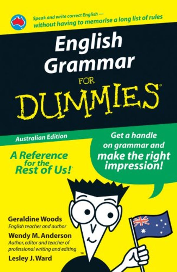 Cover Art for 9780731407521, English Grammar for Dummies by Wendy M. Anderson, Geraldine Woods, Lesley J. Ward