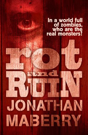 Cover Art for 9780857070968, Rot & Ruin by Jonathan Maberry