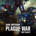 Cover Art for 9781784969103, Dark Imperium Plague War by Guy Haley