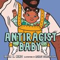 Cover Art for 9780593110508, Antiracist Baby Picture Book by Ibram X. Kendi