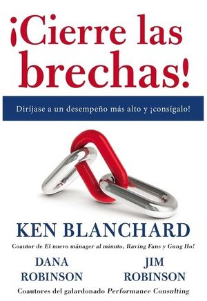 Cover Art for 9780718087203, !Cierre las brechas! by Dana Robinson, Ken Blanchard