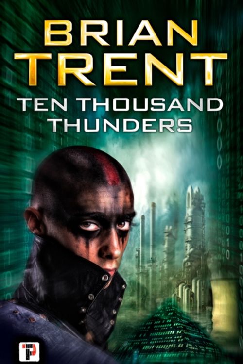 Cover Art for 9781787580176, Ten Thousand Thunders (Fiction Without Frontiers) by Brian Trent