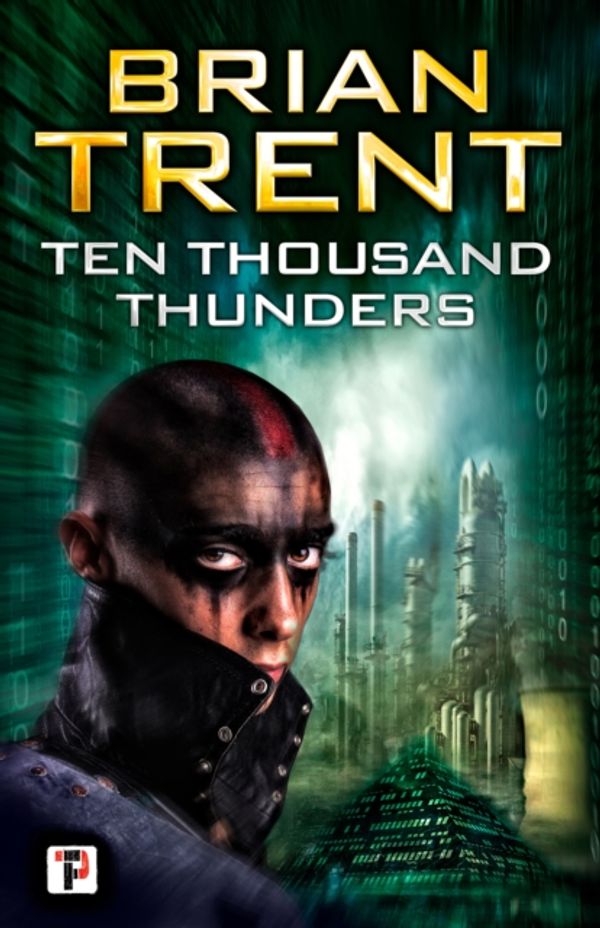 Cover Art for 9781787580176, Ten Thousand Thunders (Fiction Without Frontiers) by Brian Trent