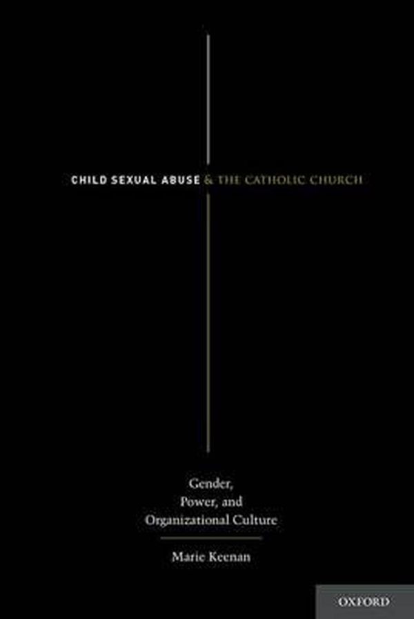 Cover Art for 9780199328970, Child Sexual Abuse and the Catholic Church by Marie Keenan