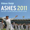 Cover Art for 9781845136888, Ashes 2011 by Gideon Haigh