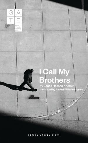 Cover Art for 9781783194841, I Call My Brothers by Jonas Hassen Khemiri