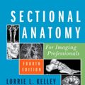 Cover Art for 9780323414876, Sectional Anatomy for Imaging Professionals, 4e by Lorrie L. Kelley MS  RT(R)