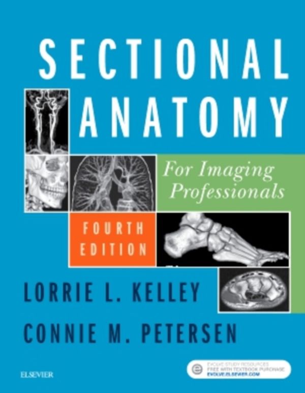 Cover Art for 9780323414876, Sectional Anatomy for Imaging Professionals, 4e by Lorrie L. Kelley MS  RT(R)