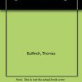 Cover Art for 9780451617910, Bulfinch's Mythology by Thomas Bulfinch