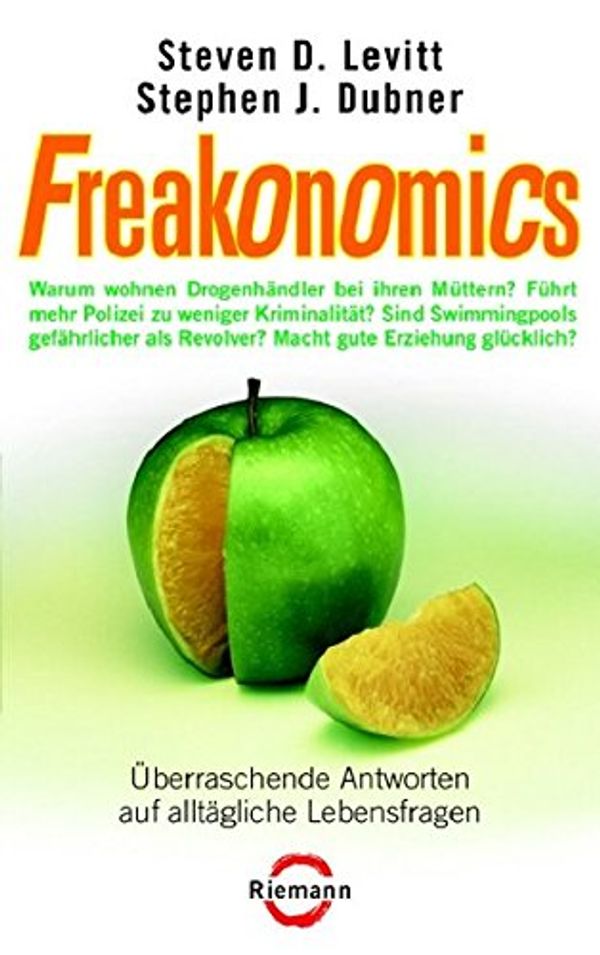 Cover Art for 9783570500644, Freakonomics: Überraschende Antworten auf alltägliche Lebensfragen by Steven D. Levitt, Stephen J. Dubner