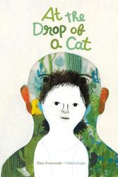Cover Art for 9781592703821, At the Drop of a Cat by Fontenaille, Élise