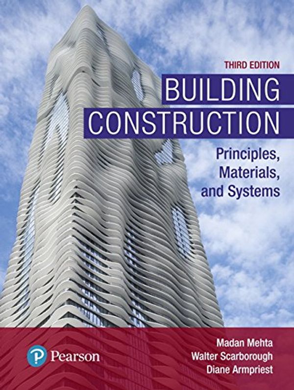 Cover Art for 9780134454177, Building Construction: Principles, Materials, and Systems by Mehta Ph.D., Madan, Walter Scarborough, Diane Armpriest