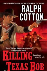 Cover Art for 9780451222565, Killing Texas Bob by Ralph Cotton
