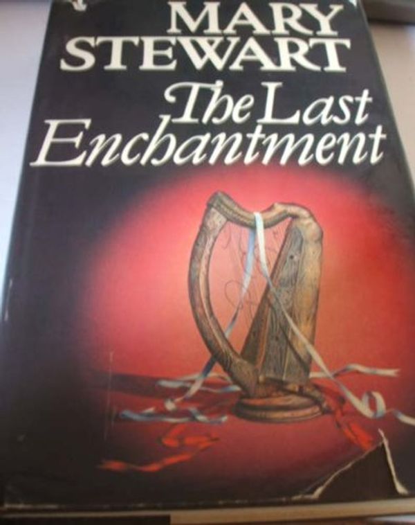 Cover Art for 9780816133406, The Last Enchantment by Mary Stewart