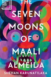Cover Art for 9781908745903, The Seven Moons of Maali Almeida by Shehan Karunatilaka