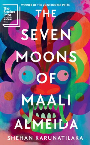 Cover Art for 9781908745903, The Seven Moons of Maali Almeida by Shehan Karunatilaka