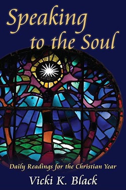 Cover Art for 9780819223654, Speaking to the Soul: Daily Readings for the Christian Year by Vicki K. Black