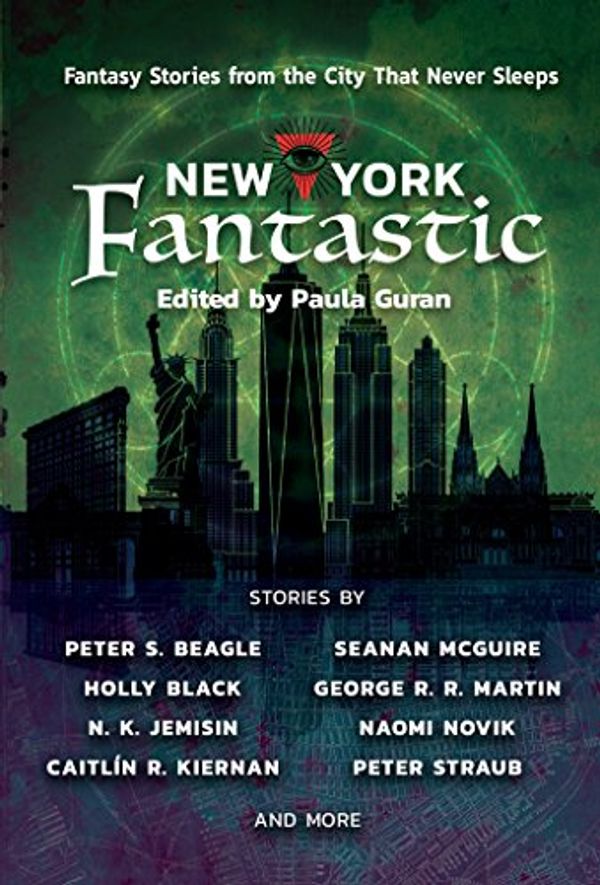 Cover Art for 9781597809313, New York FantasticFantasy Stories from the City that Never Sleeps by Edited by Paula Guran